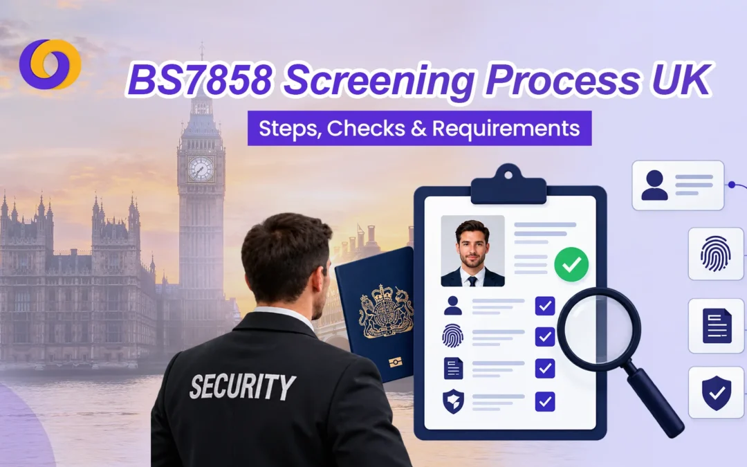 BS7858 Screening Process UK: Steps, Checks and Requirements