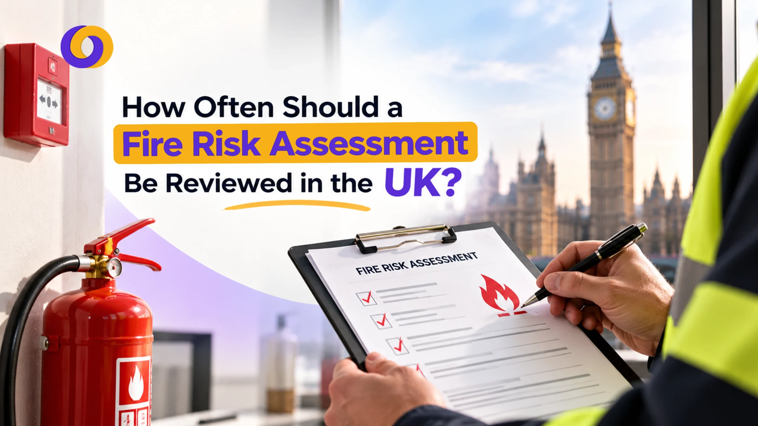 How Often Should a Fire Risk Assessment Be Reviewed